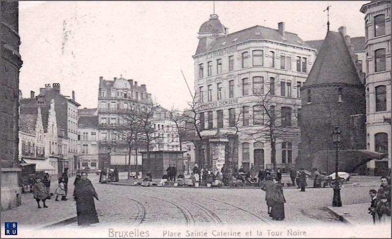 La place Sainte-Catherine d'antan - 1000 Bruxelles - Pentagone